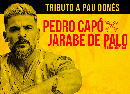 More Info for PEDRO CAPÓ & JARABE DE PALO: TRIBUTO A PAU DONÉS