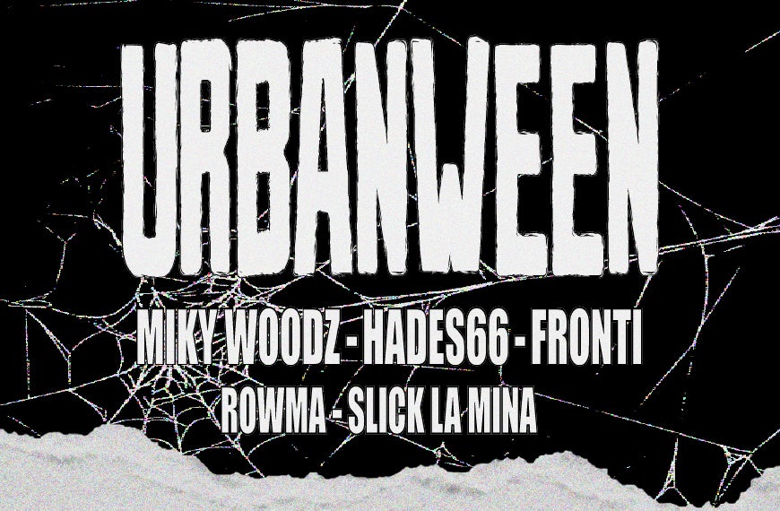 URBANWEEN: MIKY WOODZ, HADES66, FRONTI